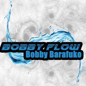 BOBBY FLOW (feat. BOBBY BARAFUKO) (Explicit)
