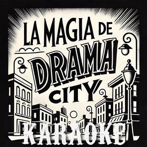 La Magia de Drama City (Instrumental Version)