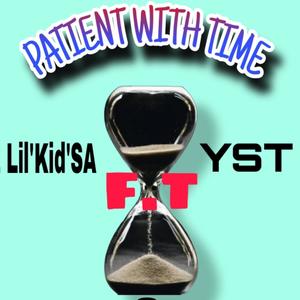 Patient With Time (feat. YST & Talk$ick)