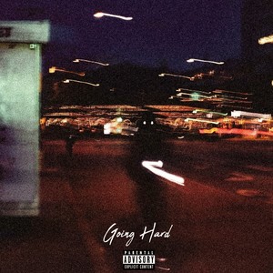 Going Hard (Explicit)