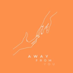 Away From You (feat. Auctavias Blanchette) (Explicit)