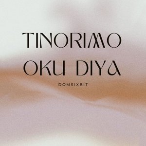 Tinorimo Oku Diya