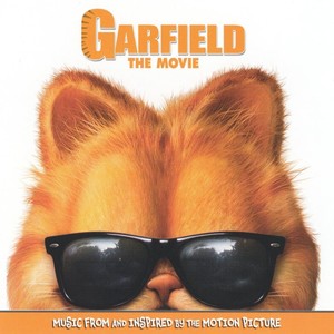 Garfield the Movie (Music From and Inspired by the Motion Picture)