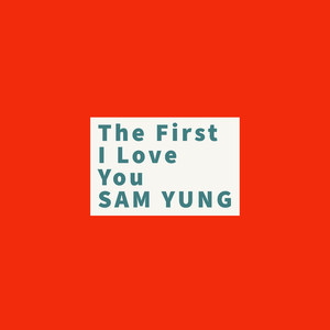 The First I Love You