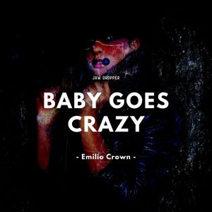 Baby Goes Crazy
