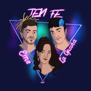 Ten Fe (feat. Noche & Dager Tree) (Explicit)