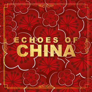 Echoes Of China