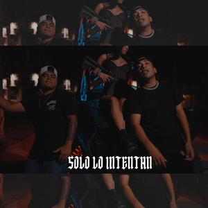 Solo Lo Intentan (feat. Sikeh Maniako) (Explicit)