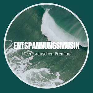 Entspannungsmusik Meeresrauschen Premium