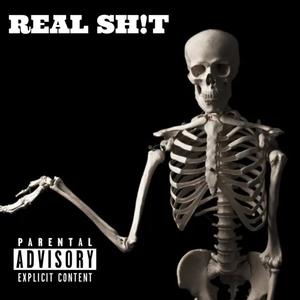 Real Sh!t (Explicit)