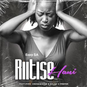 Riitise Hani (feat. Crosswavee, Emjay & Prefer)