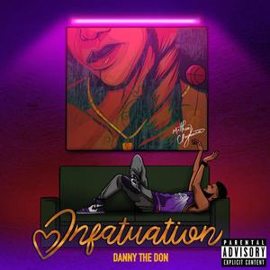 Infatuation (Explicit)