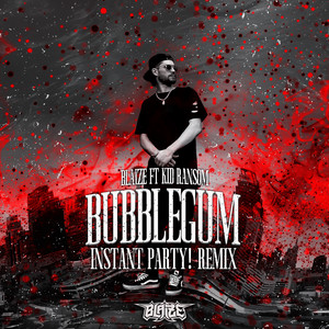 Bubblegum (Instant Party! Remix|Explicit)