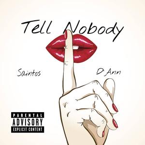 Tell Nobody (feat. D’Ann Parks)