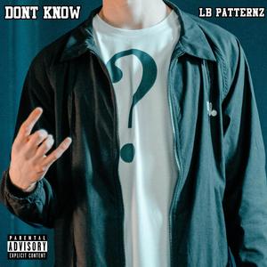 Don't Know (Explicit)