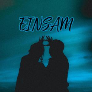 Einsam (Explicit)