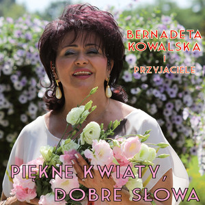 Piękne Kwiaty , Dobre Słowa