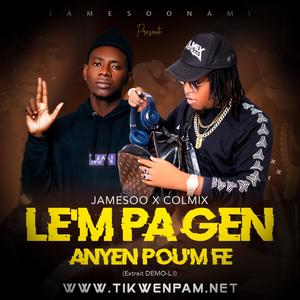 Lem pa gen anyen poum fe (feat. ( Jamesoo & colmix)