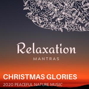 Christmas Glories - 2020 Peaceful Nature Music