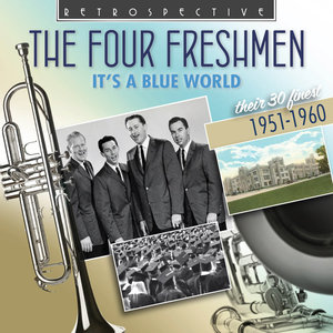 The Four Freshman: It's a Blue World (Their 30 Finest 1951-1960)