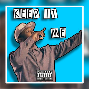 Keep It Me (Explicit)