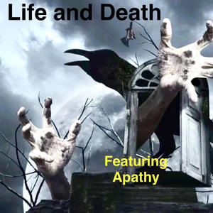 Life and Death (feat. Featuring apathy and dancing with corpse) (Explicit)