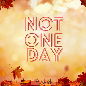 Not One Day