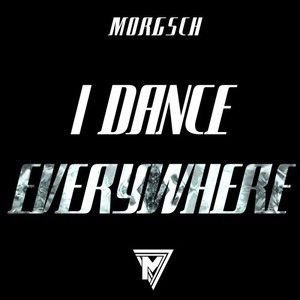 I Dance Everywhere