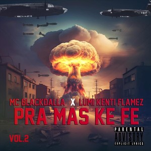 Pra Mas Ke Fe, Vol. 2 (feat. Lumi Kenti Flamez) [Explicit]