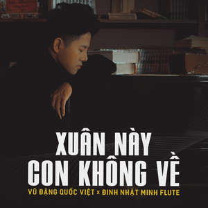 Xuân Này Con Không Về (feat. Đinh Nhật Minh Flute) (Instrumental)