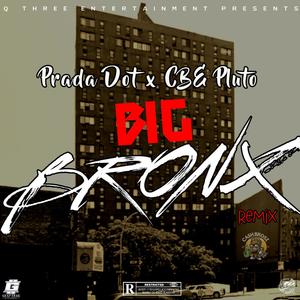 Big BRONX (feat. CBE PLUTO) (REMIX|Explicit)