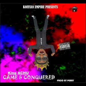 Came & Conquered (Explicit)