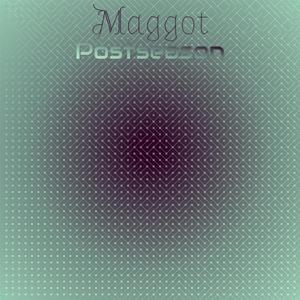 Maggot Postseason