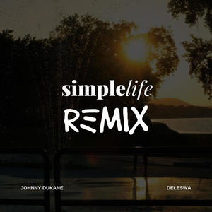 Simple Life (Deleswa Remix)