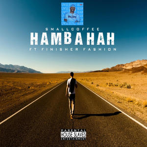 Hamba Hah (feat. Finisher Fashion & Uhnkle P)