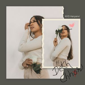 Dekh Chhori (Explicit)