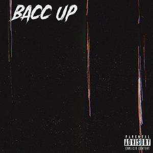 Bacc Up (Explicit)