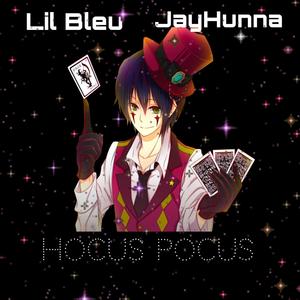 Hocus Pocus (feat. JayHunna) [Explicit]