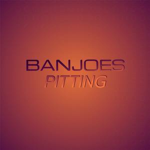 Banjoes Pitting