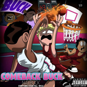 Comeback Buck: Everything Comes Full Sircle (Explicit)