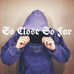 So Close So Far