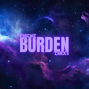 Burden (feat. P$ychic) (Explicit)