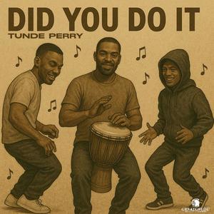 Did You Do It (Explicit)