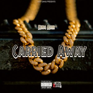 Carried Away (Explicit)