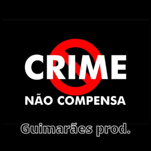 Crime Não Compensa