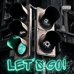 Let's Go! (Explicit)