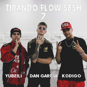 Tirando Flow Sesh #7 (Explicit)