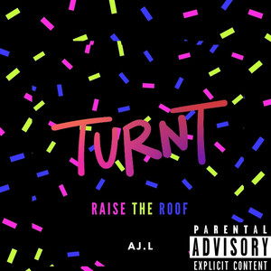 Raise The Roof(Turnt) (Explicit)