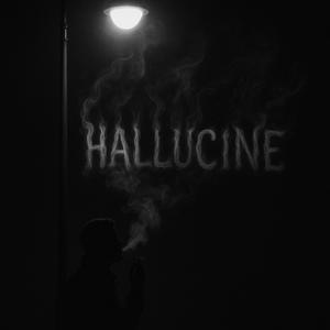 Hallucine (Explicit)