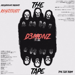 THE D3MONZ TAPE (WE BLEED 3ZZ) [Explicit]